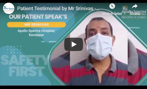 Mr Srinivas, Apollo Spectra Hospitals, Kondapur